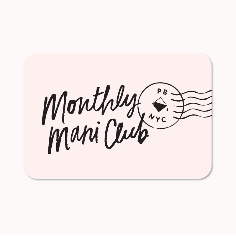 Monthly Mani Club Subscription - 6 Month