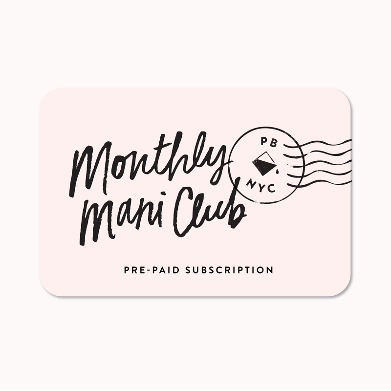 Monthly Mani Club - Prepaid Subscription - 6 Month